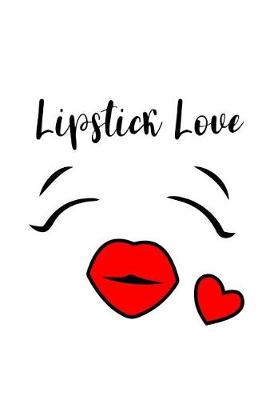 Book cover for Lipstick Love