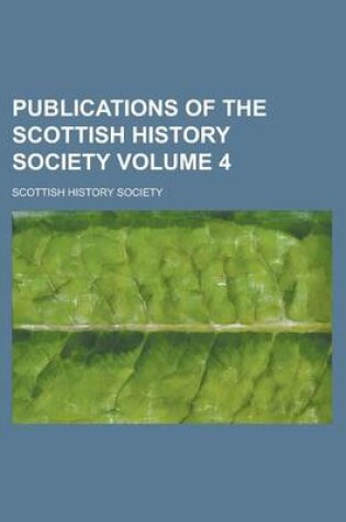 Cover of Publications of the Scottish History Society Volume 4