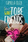 Book cover for I Don't Want To Be Friends