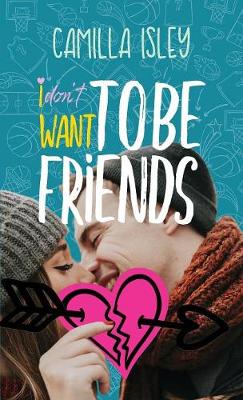 Book cover for I Don't Want To Be Friends