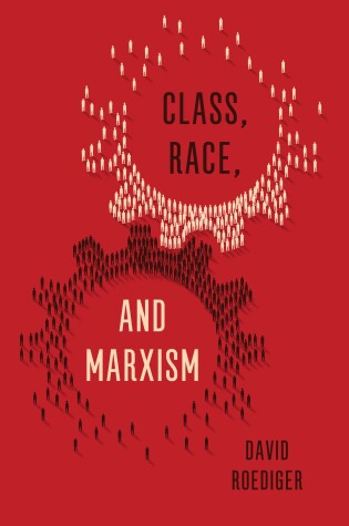 Cover of Class, Race and Marxism