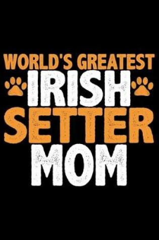 Cover of World's Greatest Irish Setter Mom