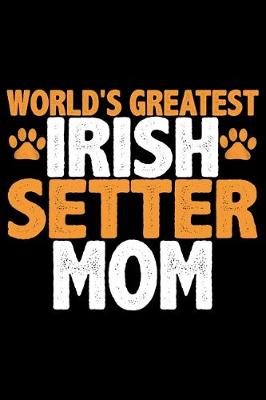 Book cover for World's Greatest Irish Setter Mom