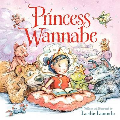 Princess Wannabe by Leslie Lammle