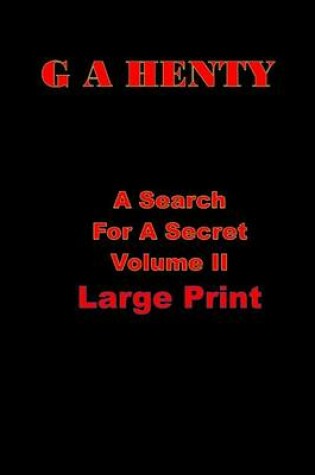 Cover of A Search for a Secret Volume II Large Print
