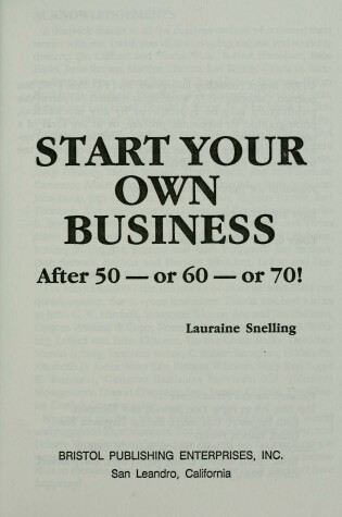 Cover of Start Your Own Business After 50 - or 60 - or 70!