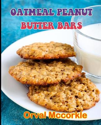 Book cover for Oatmeal Peanut Butter Bars