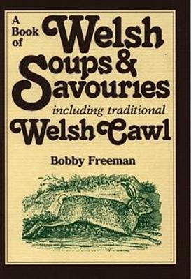 Book cover for Book of Welsh Soups and Savouries, A - Including Traditional Welsh Cawl