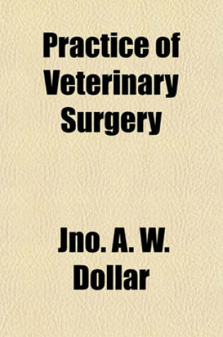 Cover of Practice of Veterinary Surgery