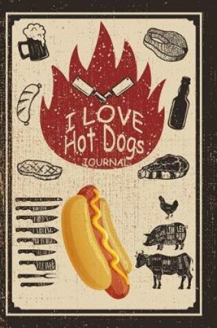 Cover of I Love Hot Dogs Journal