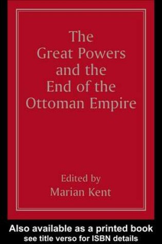 Cover of The Great Powers and the End of the Ottoman Empire