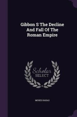 Cover of Gibbon S the Decline and Fall of the Roman Empire