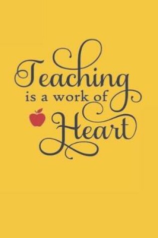 Cover of Teaching is a Work of Heart