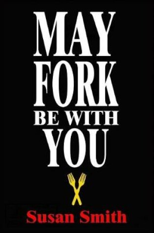 Cover of May Fork Be With You