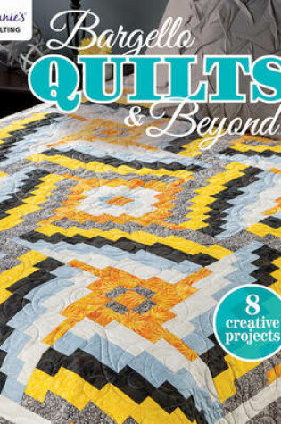 Cover of Bargello Quilts & Beyond