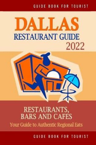 Cover of Dallas Restaurant Guide 2022