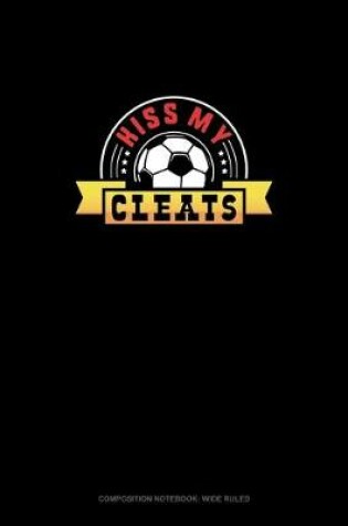 Cover of Kiss My Cleats