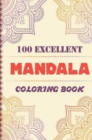 Cover of 100 Excelent Mandala Coloring Book