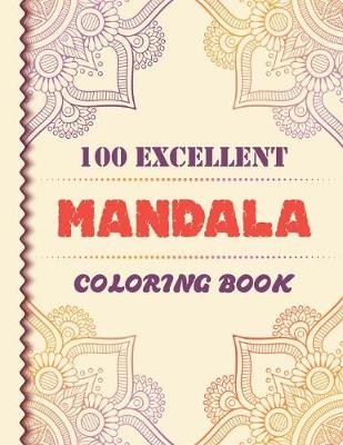 Book cover for 100 Excelent Mandala Coloring Book