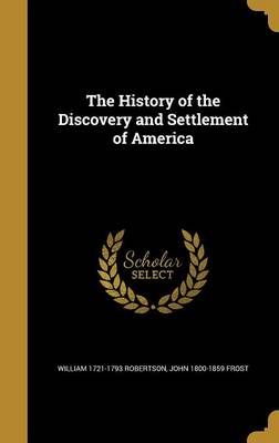 Book cover for The History of the Discovery and Settlement of America