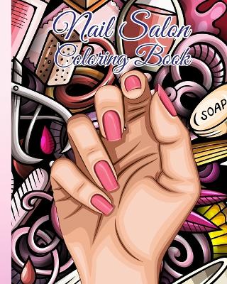 Book cover for Nail Salon Coloring Book