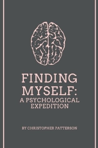 Cover of Finding Myself: A Psychological Expedition