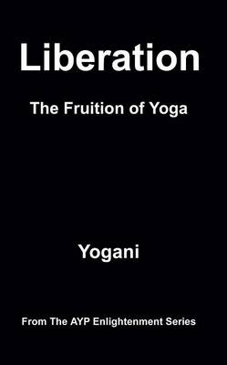 Book cover for Liberation - The Fruition of Yoga