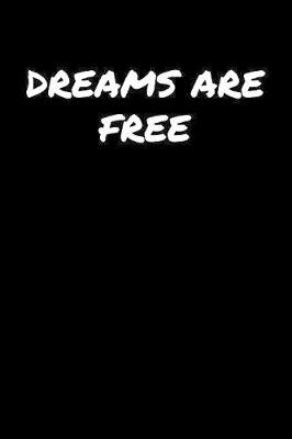 Book cover for Dreams Are Free