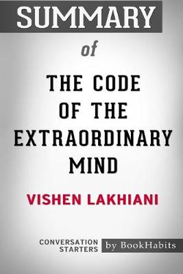 Book cover for Summary of The Code of the Extraordinary Mind by Vishen Lakhiani