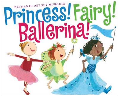 Book cover for Princess! Fairy! Ballerina!