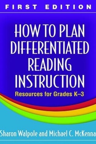 Cover of How to Plan Differentiated Reading Instruction, First Edition