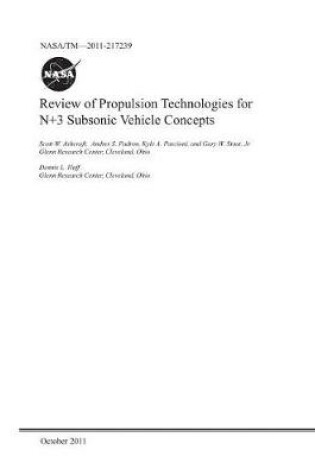 Cover of Review of Propulsion Technologies for N+3 Subsonic Vehicle Concepts