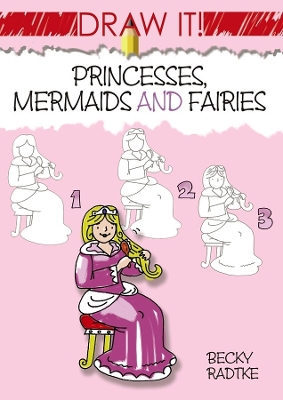 Book cover for Draw it! Princesses, Mermaids and Fairies