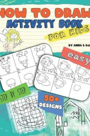 Cover of How To Draw, Activity Book for Kids