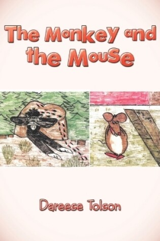 Cover of The Monkey and the Mouse