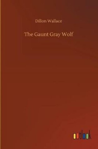 Cover of The Gaunt Gray Wolf