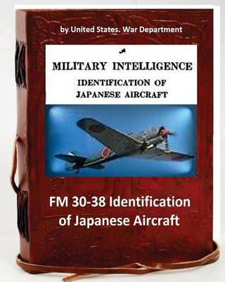 Book cover for FM 30-38 Identification of Japanese Aircraft. by United States. War Department