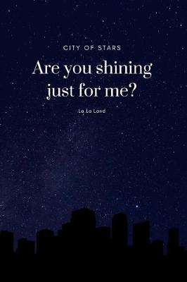 Book cover for City Of Stars Are You Shining Just For Me?