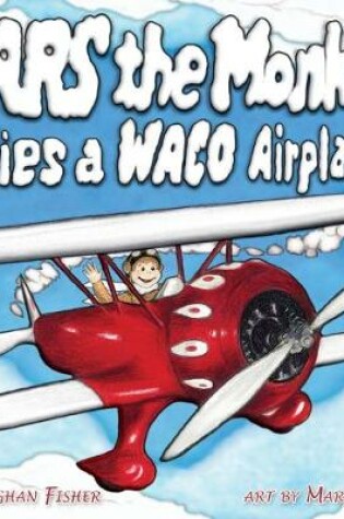 Cover of Lars the Monkey Flies a Waco Airplane