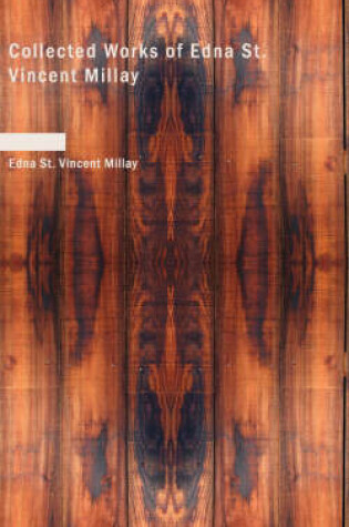 Cover of Collected Works of Edna St. Vincent Millay