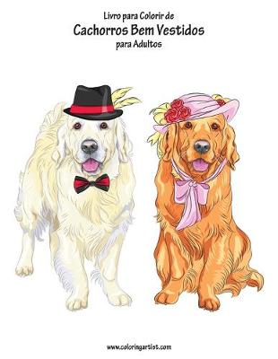 Book cover for Livro para Colorir de Cachorros Bem Vestidos para Adultos