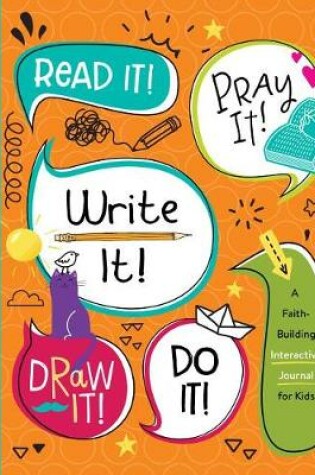 Cover of Read It! Pray It! Write It! Draw It! Do It!