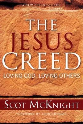 Book cover for The Jesus Creed: Loving God, Loving Others