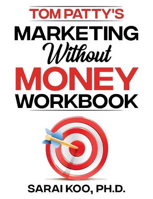 Book cover for Tom Patty's MARKETING WITHOUT MONEY WORKBOOK