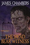 Book cover for The Dead Bear Witness