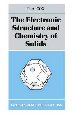 Book cover for The Electronic Structure and Chemistry of Solids