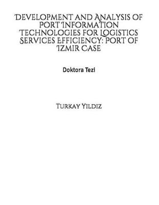 Book cover for Development and Analysis of Port Information Technologies for Logistics Services Efficiency