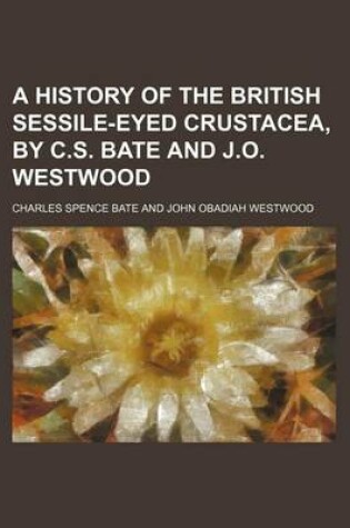 Cover of A History of the British Sessile-Eyed Crustacea, by C.S. Bate and J.O. Westwood