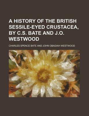 Book cover for A History of the British Sessile-Eyed Crustacea, by C.S. Bate and J.O. Westwood