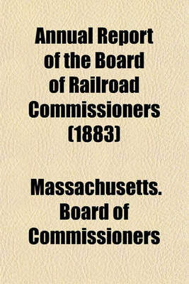 Book cover for Annual Report of the Board of Railroad Commissioners (1883)